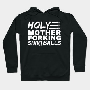 Holy Mother Forking Shirtballs - The Good Place Hoodie